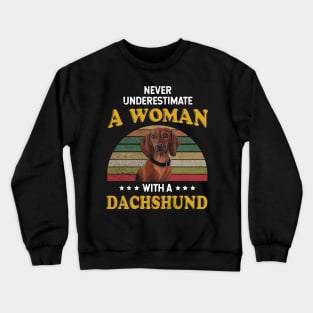 Never Underestimate A Woman With A Dachshund Crewneck Sweatshirt